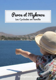 Voyage dans les Cyclades en famille : Paros et Mykonos